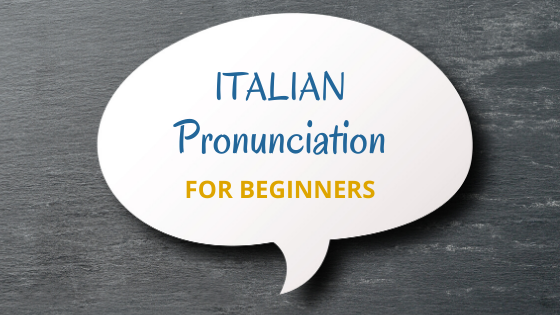 Basics Of Italian Pronunciation 5 Rules You Must Know Learn Italian